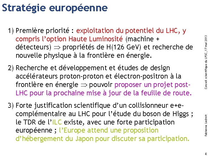 2) Recherche et développement et études de design accélérateurs proton-proton et électron-positron à la