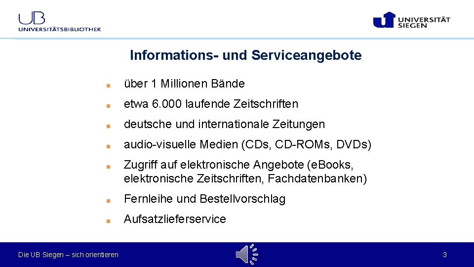 Informations- und Serviceangebote ■ über 1 Millionen Bände ■ etwa 6. 000 laufende Zeitschriften