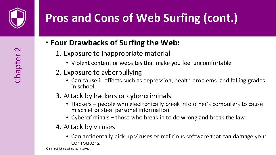 Chapter 2 Pros and Cons of Web Surfing (cont. ) • Four Drawbacks of