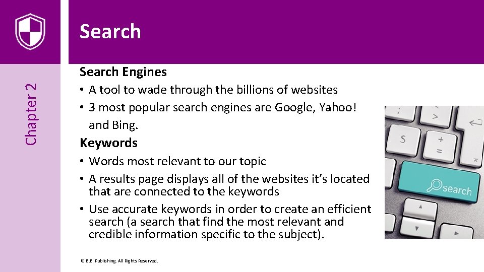 Search Chapter 2 Search Engines • A tool to wade through the billions of