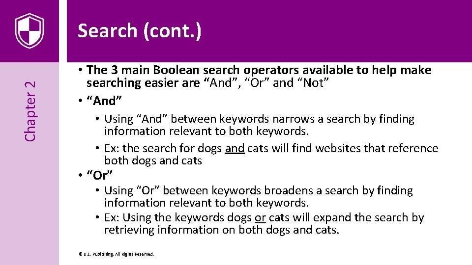 Chapter 2 Search (cont. ) • The 3 main Boolean search operators available to