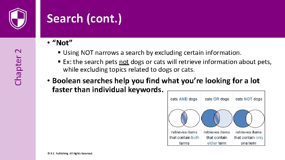 Search (cont. ) Chapter 2 • “Not” § Using NOT narrows a search by