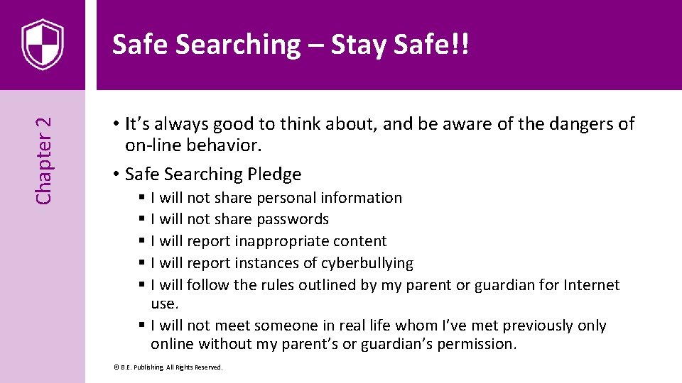 Chapter 2 Safe Searching – Stay Safe!! • It’s always good to think about,