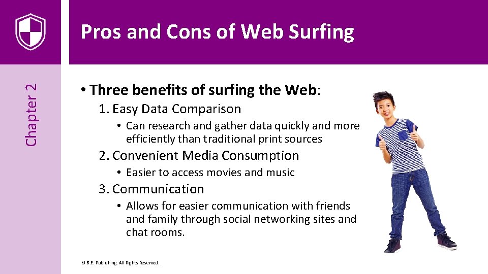 Chapter 2 Pros and Cons of Web Surfing • Three benefits of surfing the