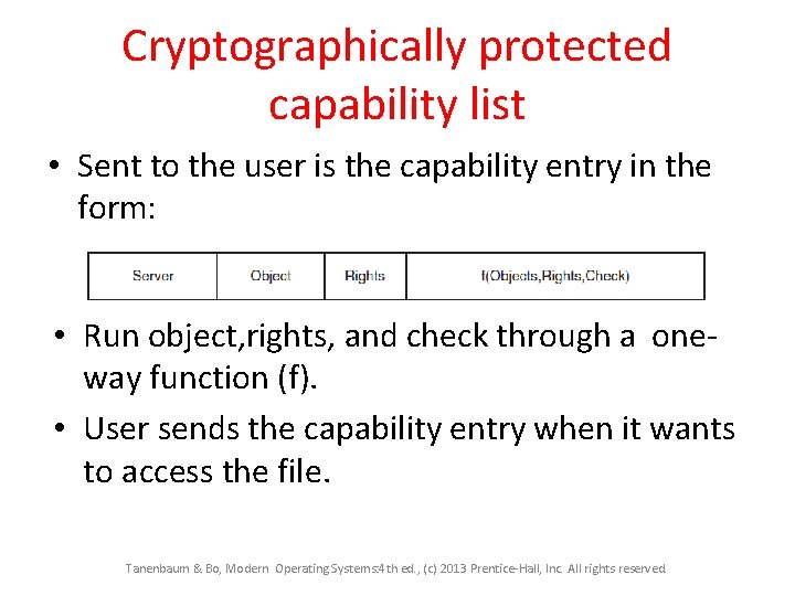 Cryptographically protected capability list • Sent to the user is the capability entry in