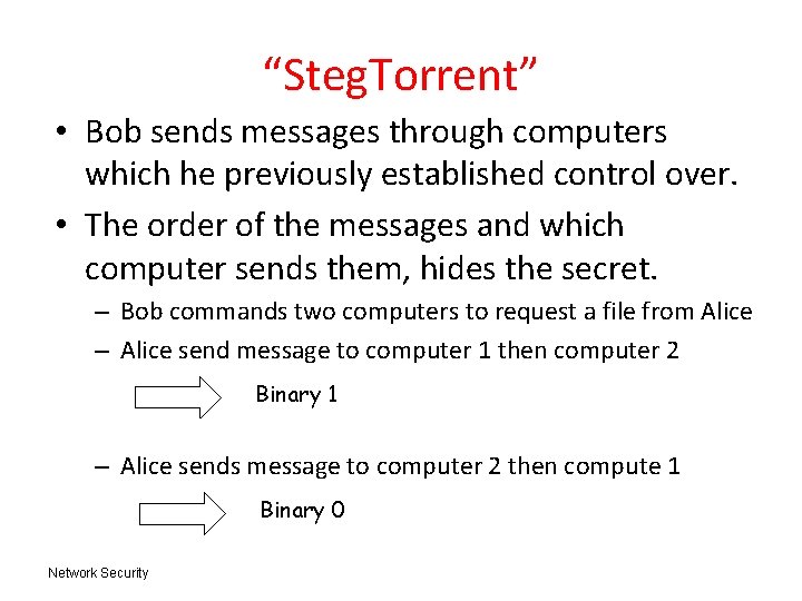 “Steg. Torrent” • Bob sends messages through computers which he previously established control over.