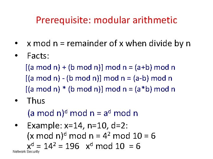 Prerequisite: modular arithmetic • x mod n = remainder of x when divide by