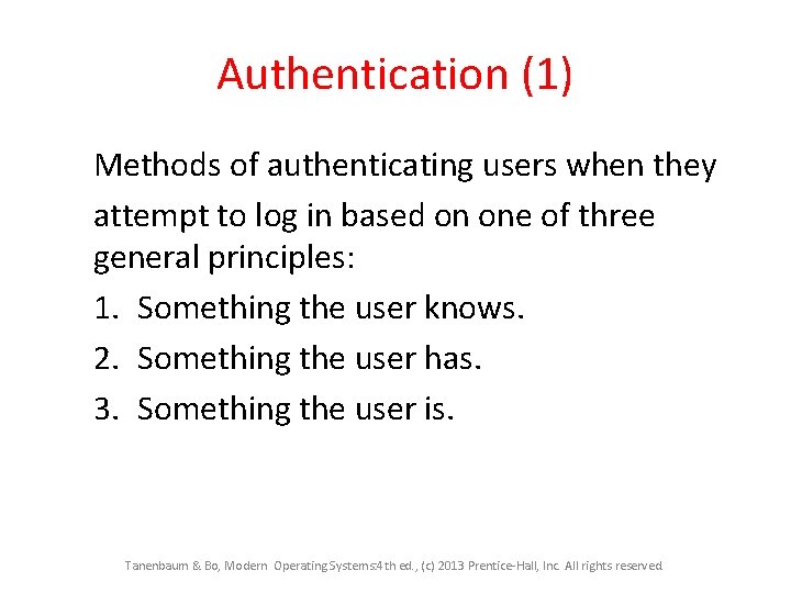 Authentication (1) Methods of authenticating users when they attempt to log in based on Authentication (1) Methods of authenticating users when they attempt to log in based on