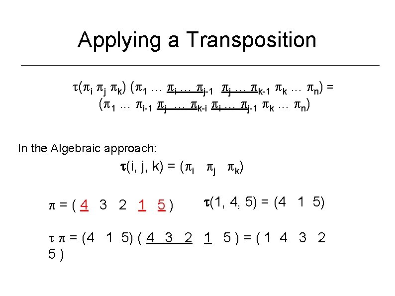 Applying a Transposition ( i j k) ( 1. . . i. . .