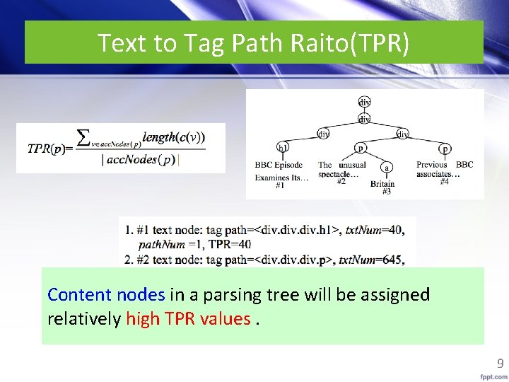 Text to Tag Path Raito(TPR) Content nodes in a parsing tree will be assigned