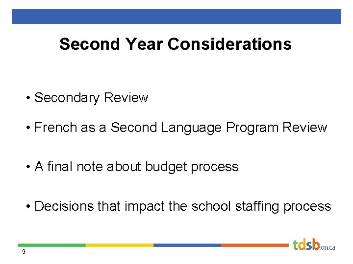 Second Year Considerations • Secondary Review • French as a Second Language Program Review
