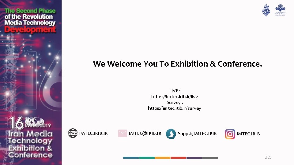 We Welcome You To Exhibition & Conference. LIVE : https: //imtec. irib. ir/live Survey