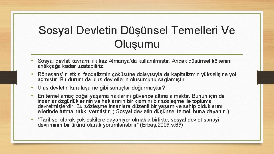 Sosyal Devletin Düşünsel Temelleri Ve Oluşumu • Sosyal devlet kavramı ilk kez Almanya’da kullanılmıştır.