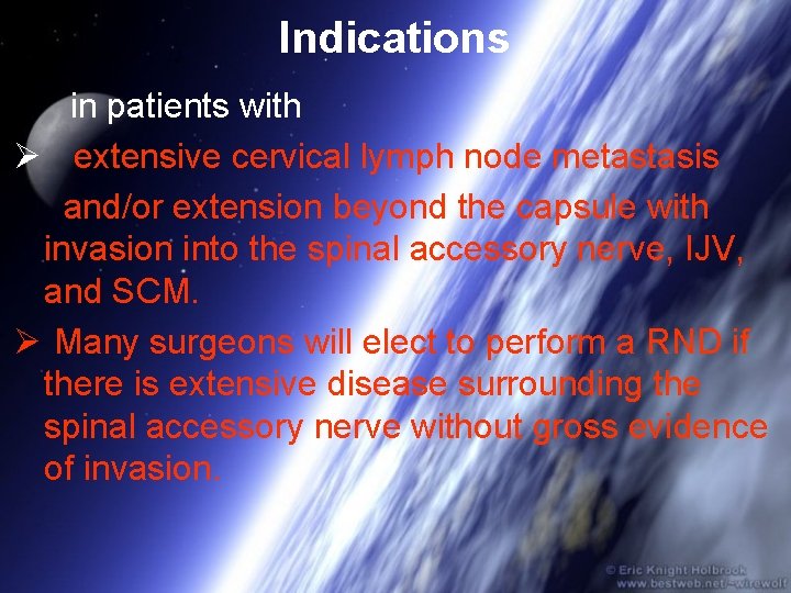 Indications Ø in patients with Ø extensive cervical lymph node metastasis and/or extension beyond