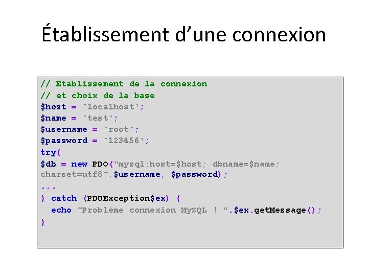 Établissement d’une connexion // Etablissement de la connexion // et choix de la base