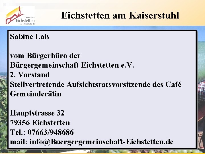 Eichstetten am Kaiserstuhl Sabine Lais vom Bürgerbüro der Bürgergemeinschaft Eichstetten e. V. 2. Vorstand