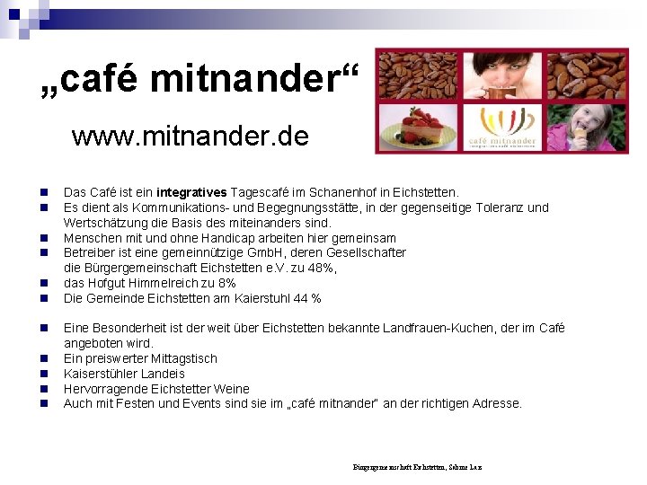 „café mitnander“ www. mitnander. de n n n Das Café ist ein integratives Tagescafé