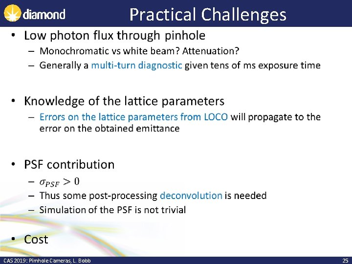 Practical Challenges • CAS 2019: Pimhole Cameras, L. Bobb 25 