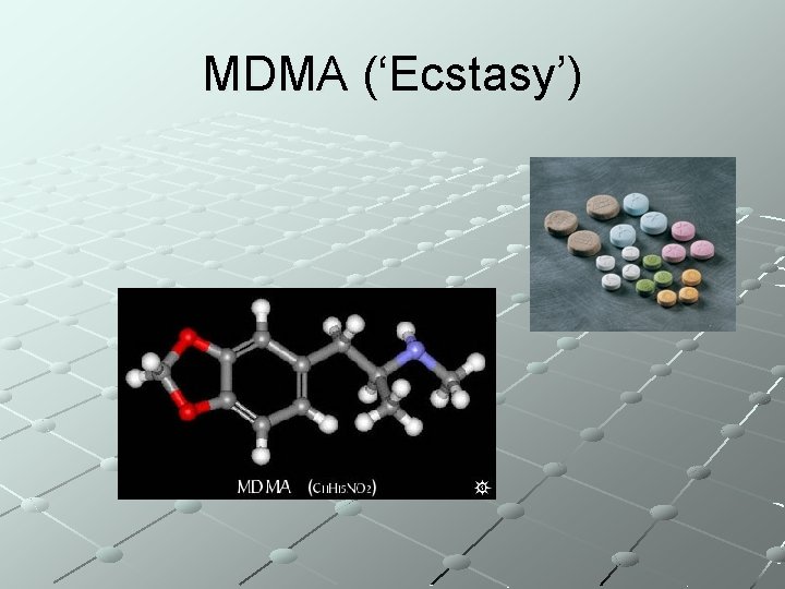 MDMA (‘Ecstasy’) 
