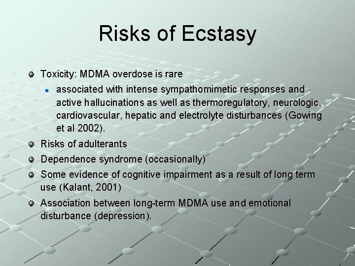 Risks of Ecstasy Toxicity: MDMA overdose is rare n associated with intense sympathomimetic responses