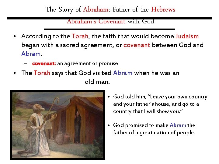 The Story of Abraham: Father of the Hebrews Abraham’s Covenant with God • According