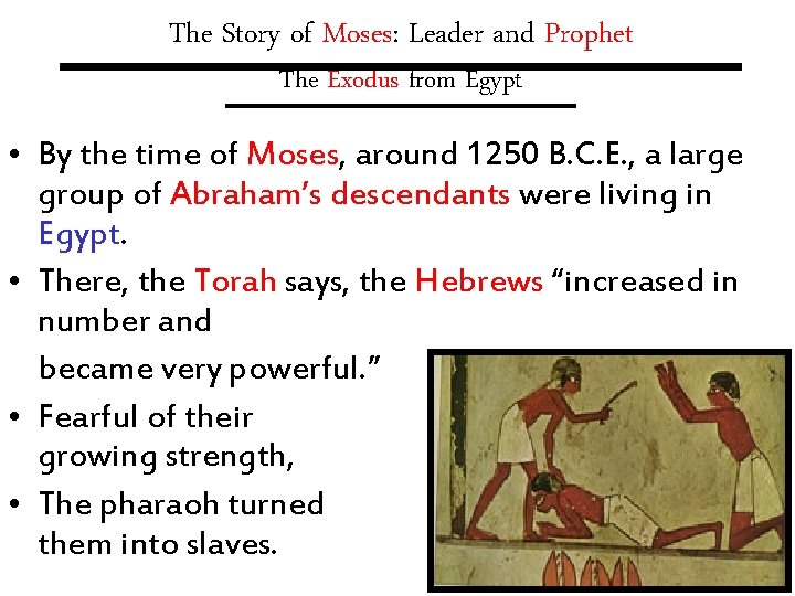 The Story of Moses: Leader and Prophet The Exodus from Egypt • By the