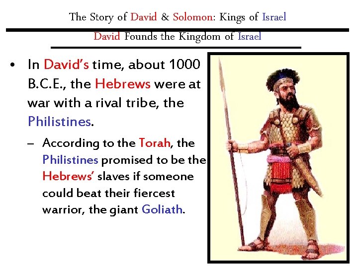 The Story of David & Solomon: Kings of Israel David Founds the Kingdom of