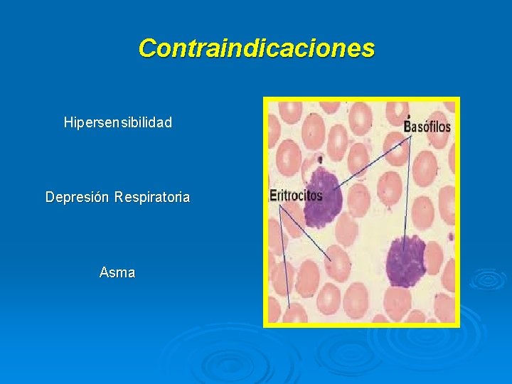 Contraindicaciones Hipersensibilidad Depresión Respiratoria Asma 