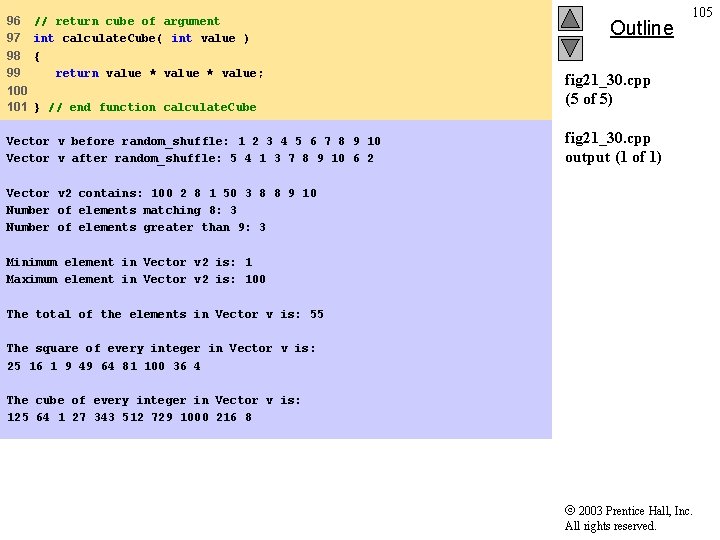 96 97 98 99 // return cube of argument int calculate. Cube( int value