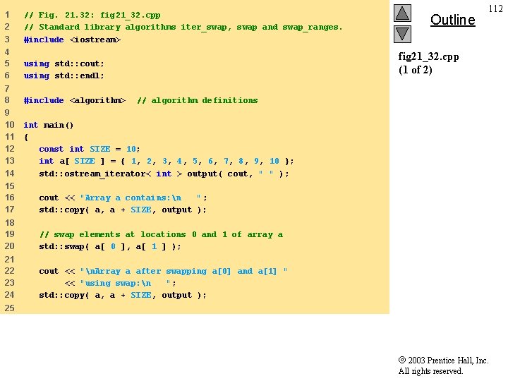 1 2 3 // Fig. 21. 32: fig 21_32. cpp // Standard library algorithms