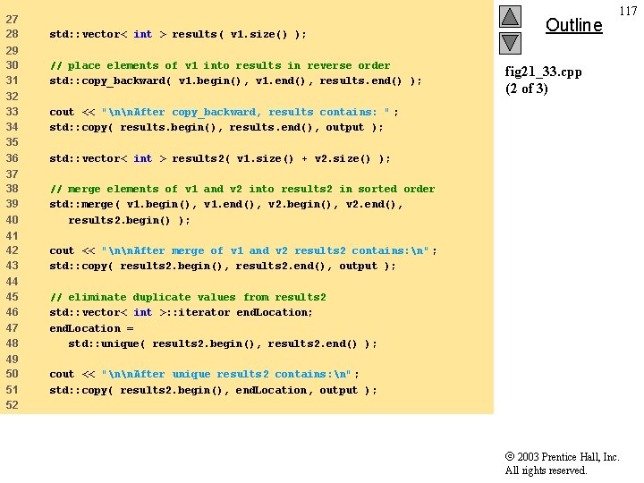 27 28 std: : vector< int > results( v 1. size() ); 29 30