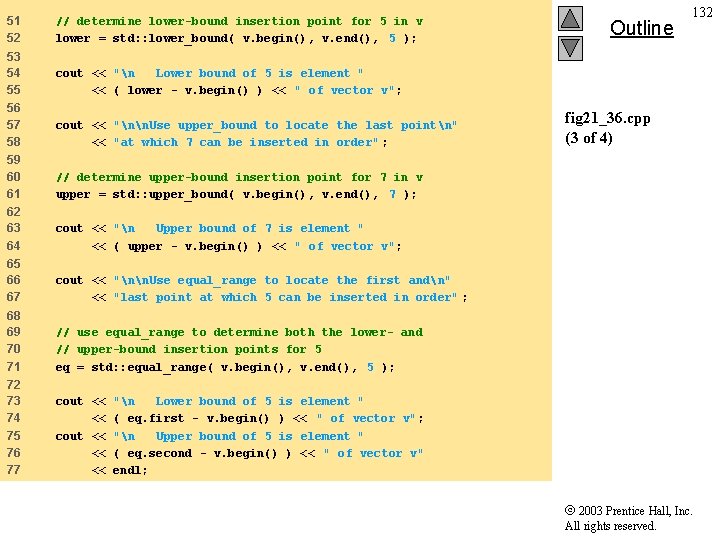 51 52 // determine lower-bound insertion point for 5 in v lower = std: