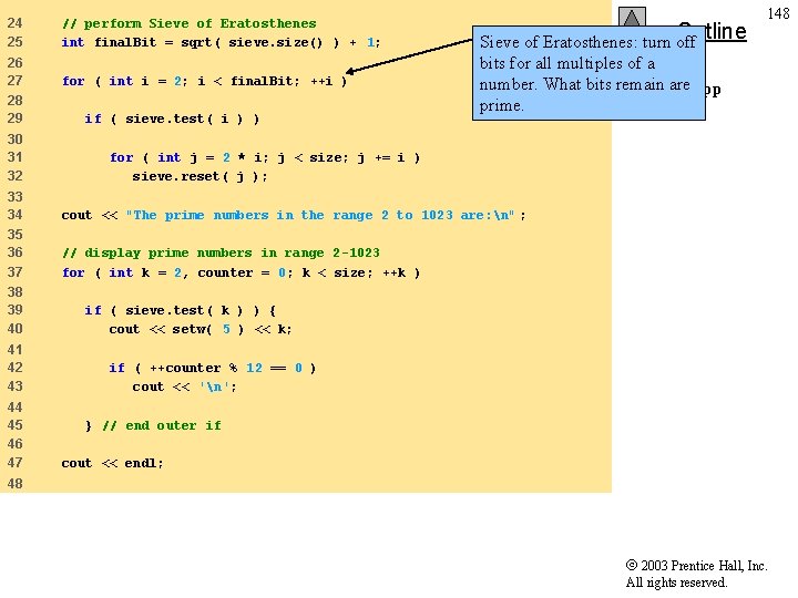 24 25 // perform Sieve of Eratosthenes int final. Bit = sqrt( sieve. size()