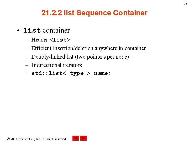 32 21. 2. 2 list Sequence Container • list container – – – Header