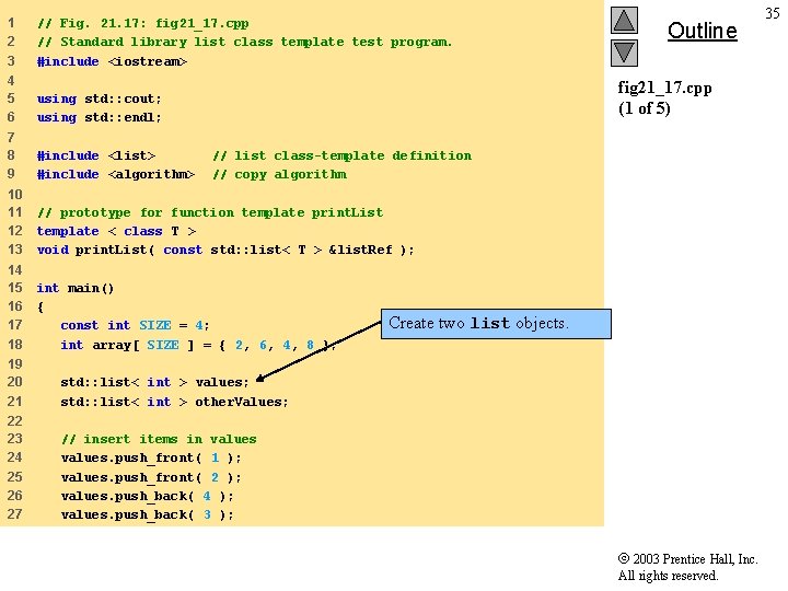 1 2 3 // Fig. 21. 17: fig 21_17. cpp // Standard library list