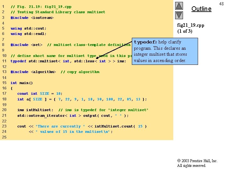 1 2 3 // Fig. 21. 19: fig 21_19. cpp // Testing Standard Library