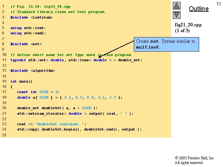 1 2 3 // Fig. 21. 20: fig 21_20. cpp // Standard library class