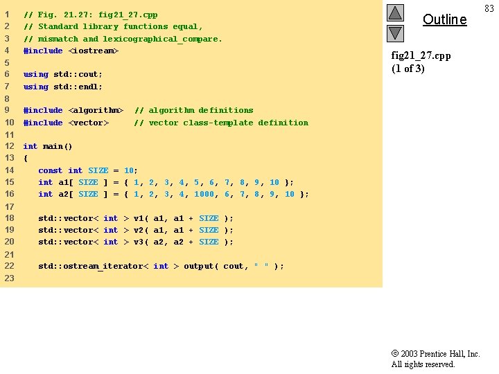 1 2 3 4 // Fig. 21. 27: fig 21_27. cpp // Standard library