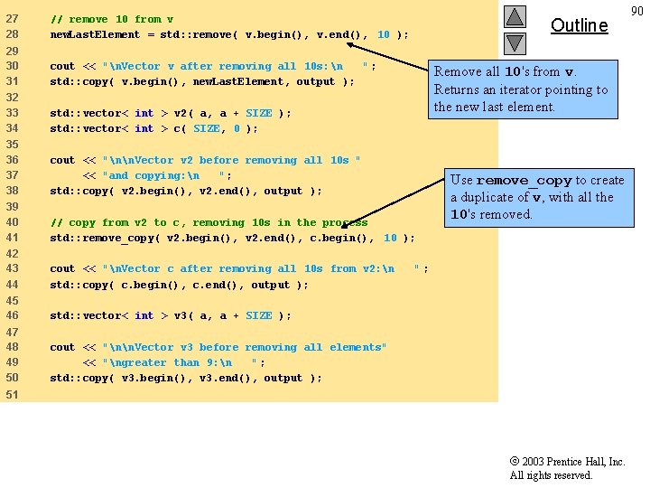 27 28 // remove 10 from v new. Last. Element = std: : remove(
