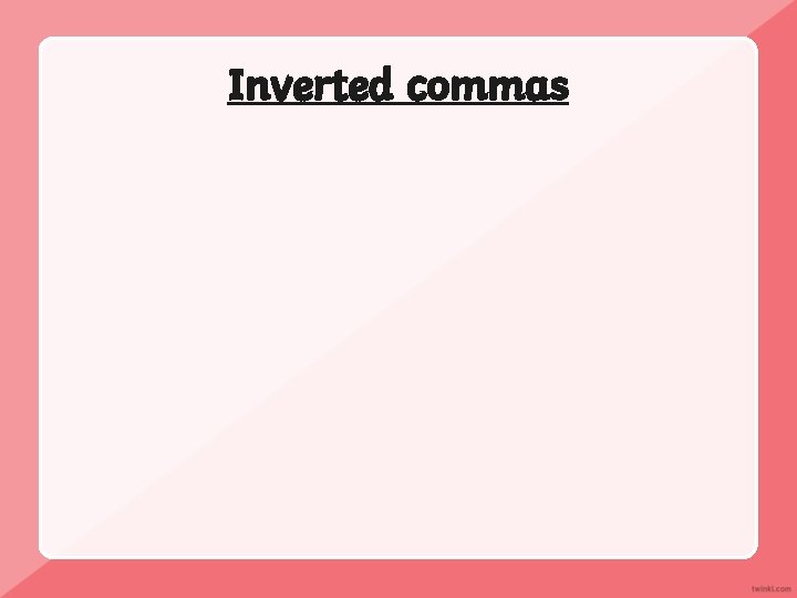 Inverted commas 