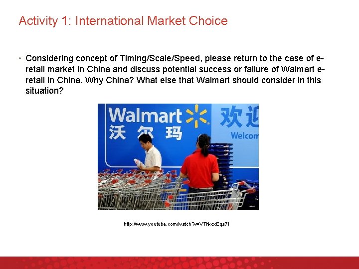 Activity 1: International Market Choice • Considering concept of Timing/Scale/Speed, please return to the