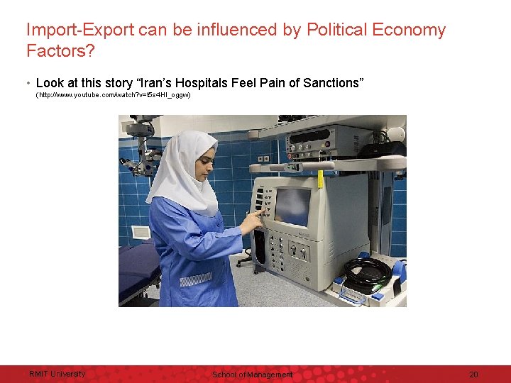 Import-Export can be influenced by Political Economy Factors? • Look at this story “Iran’s