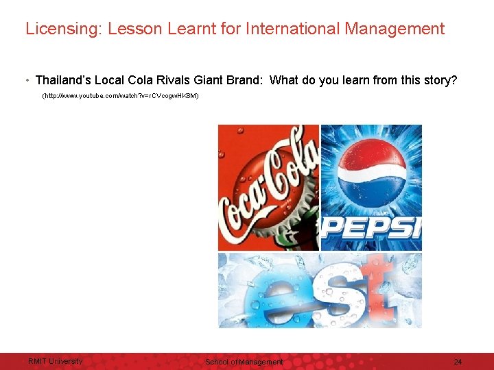 Licensing: Lesson Learnt for International Management • Thailand’s Local Cola Rivals Giant Brand: What