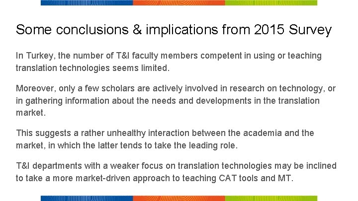 Some conclusions & implications from 2015 Survey In Turkey, the number of T&I faculty