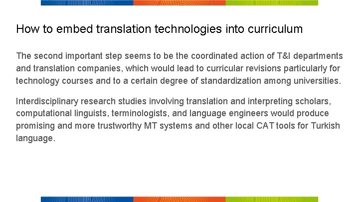 How to embed translation technologies into curriculum The second important step seems to be