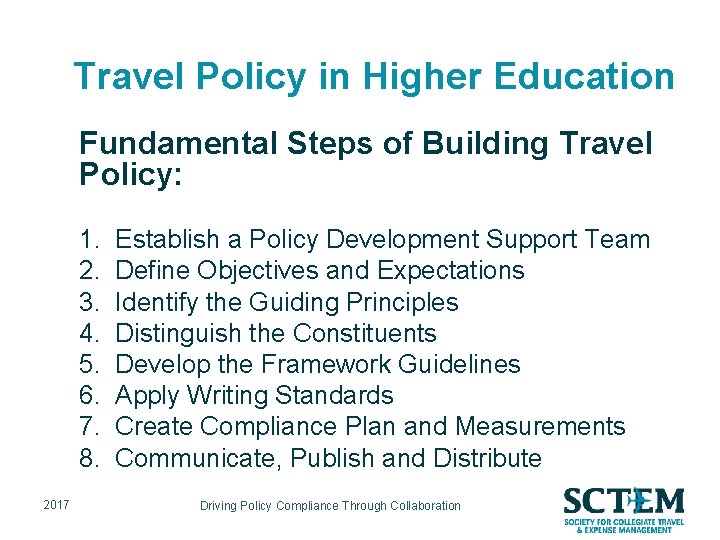 Travel Policy in Higher Education Fundamental Steps of Building Travel Policy: 1. 2. 3.