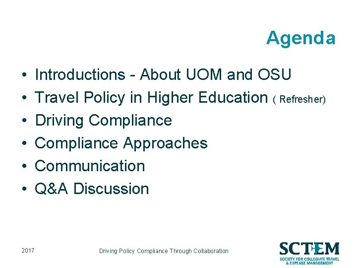 Agenda • • • 2017 Introductions - About UOM and OSU Travel Policy in