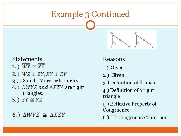 Example 3 Continued Statements Reasons 1. ) Given 3. ) <Z and <Y are