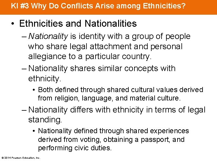 KI #3 Why Do Conflicts Arise among Ethnicities? • Ethnicities and Nationalities – Nationality