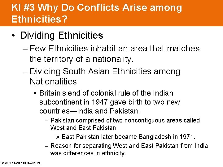 KI #3 Why Do Conflicts Arise among Ethnicities? • Dividing Ethnicities – Few Ethnicities